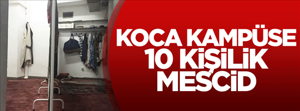 KOCA KAMP&#220;SE 10 KİŞİLİK MESCİD