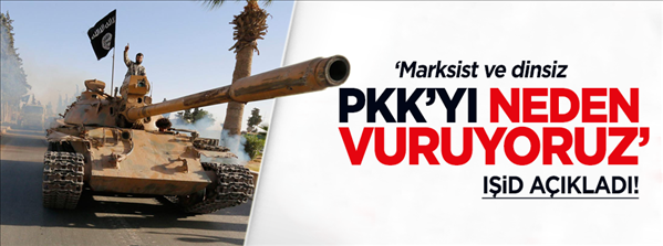 IŞİD, PKK yı neden vurduğunu a&#231;ıkladı