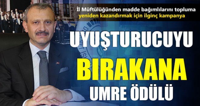 İzmir Müftüsünden Uyuşturucuyu Bırakana Umre Hediyesi...