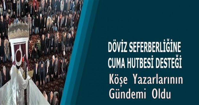 Döviz Seferberliği Cuma Hutbesine Konu Olunca