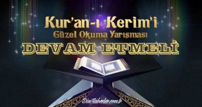 Kur’an-ı Kerim-i güzel okuma yarışması devam etsin