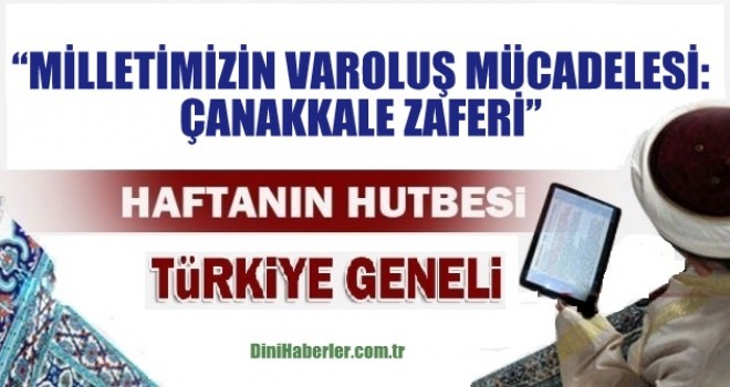 Diyanet 16.03.2018 Tarihli Cuma Hutbesi