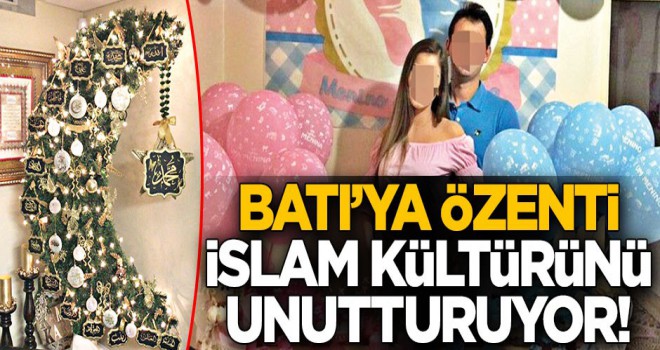 Batı’ya özenti İslâm kültürünü unutturuyor