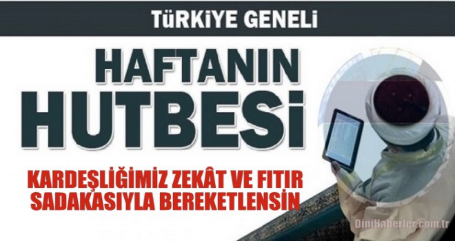 Diyanet 24.05.2019 Tarihli Cuma Hutbesi