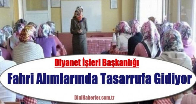 Diyanet Fahri Alımlarında Tasarrufa Gidiyor
