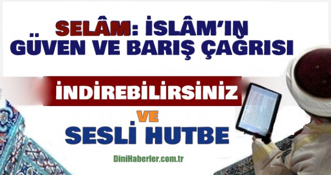 Diyanet 07.12.2018 Tarihli Cuma Hutbesi