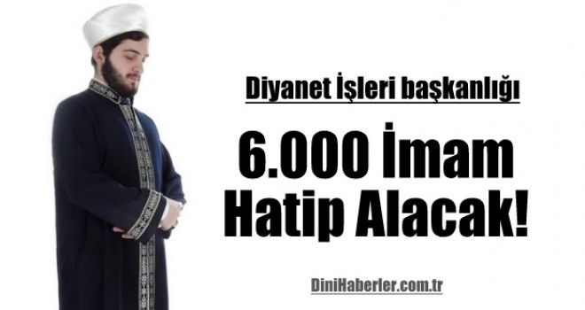 Diyanet bir 6 bin imam daha alacak!