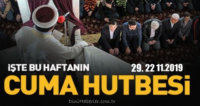 Diyanet 29.11.2019 Tarihli Cuma Hutbesi