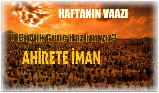 Ahirete İman ve İnsan Hayatına Etkisi