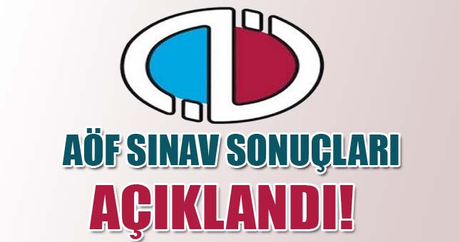 AÖF final sınav sonuçları sabah saatlerinde açıklandı