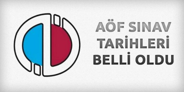 AÖF sınav Tarihleri belli Oldu