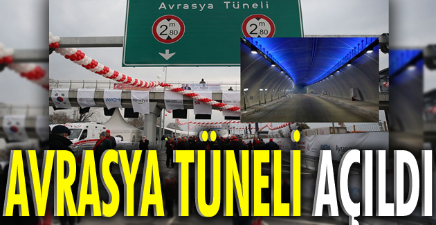 Avrasya Tüneli dualarla açıldı