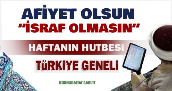 Diyanet 08.06.2018 Tarihli Cuma Hutbesi