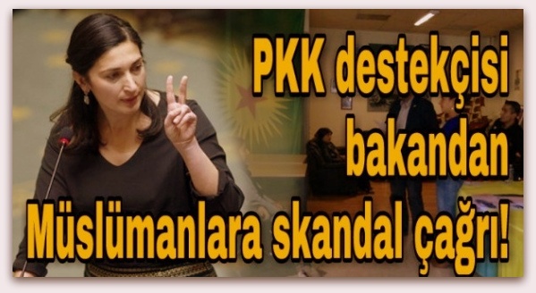 Belçika\'nın PKK destekçisi bakanından Müslümanlara skandal çağrı