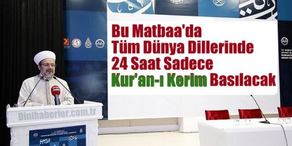 Bu Matbaa'da 24 Saat Sadece Kur'an-ı Kerim Basılacak