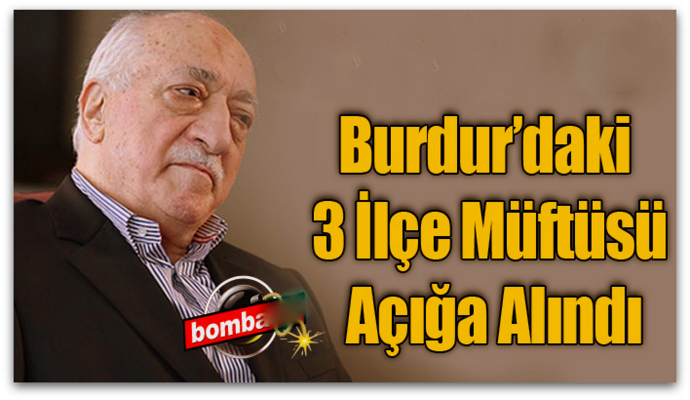 Burdur’daki 3 İlçe Müftüsü Açığa Alındı