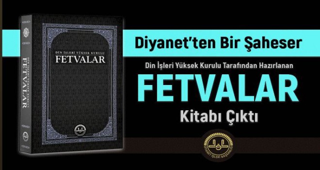 Diyanet İşleri Başkanlığı 'Fetvalar' kitabı yayınladı