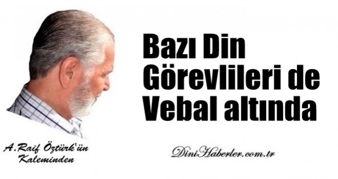 Bazı Din görevlileri de Vebal altında.