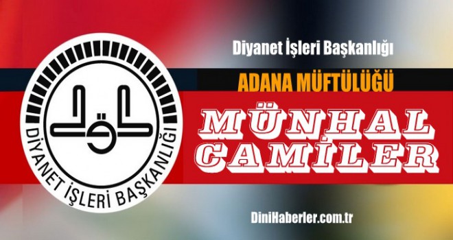 Adana Haziran Ayı Münhal Kadroları