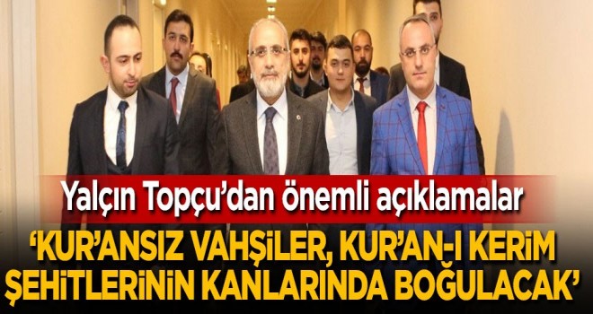 'Kur’ansız vahşiler, Kuran-ı Kerim şehitlerinin kanlarında boğulacak'