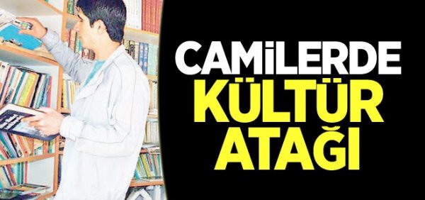 Camilerde kültür atağı