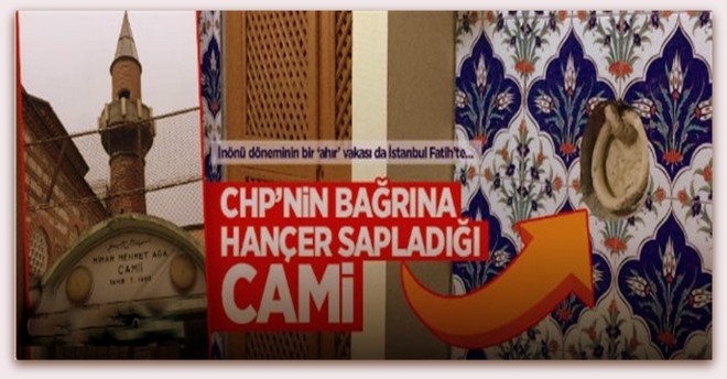 CHP’nin bağrına hançer sapladığı cami