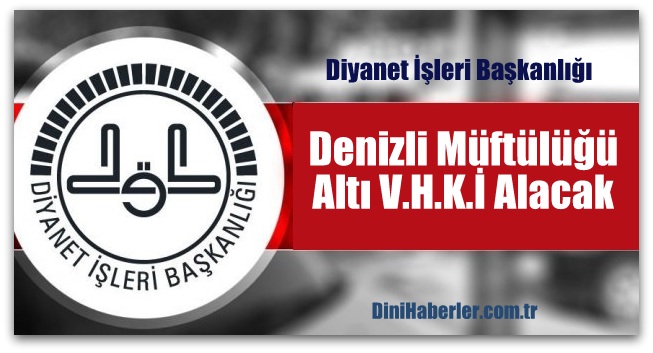 Denizli Müftülüğü Altı V.H.K.İ Alacak 