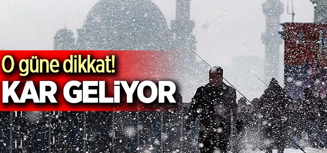 Dikkat! Cuma günü kar geliyor