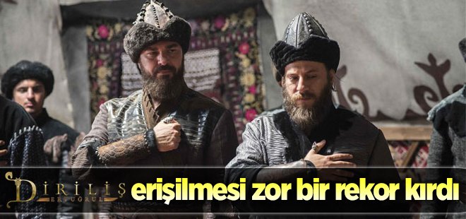 Diriliş Ertuğrul erişilmesi zor bir rekor kırdı