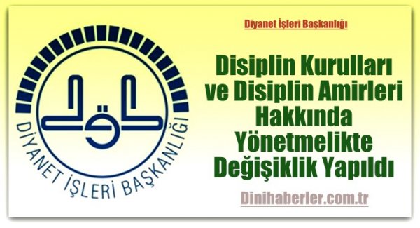 Disiplin Kurulları ve Disiplin Amirleri Hakkında Yönetmelikte Değişiklik Yapıldı