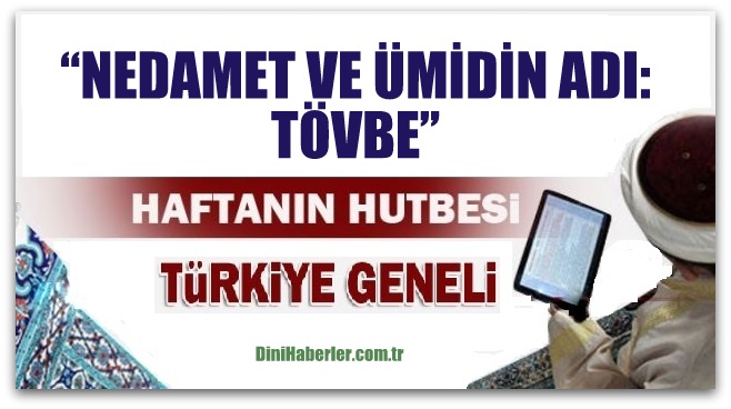 Diyanet 05.05.2017 Tarihli Cuma Hutbesi