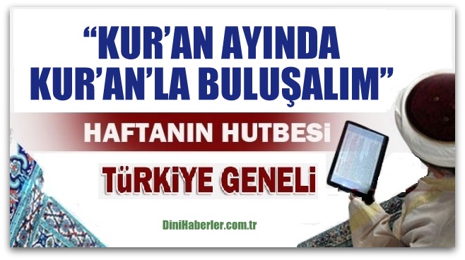 Diyanet 09.06.2017 Tarihli Cuma Hutbesi
