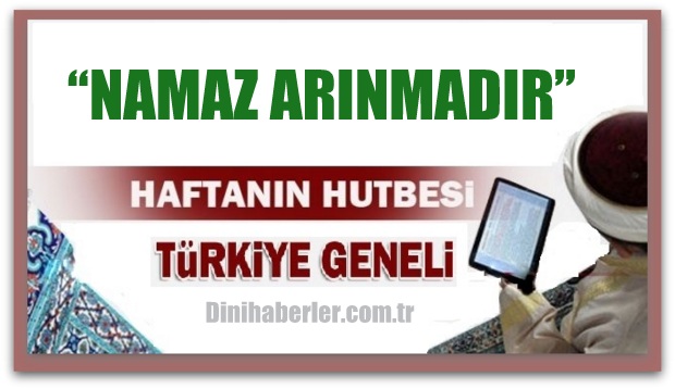 Diyanet 27.05.2016 Tarihli Cuma Hutbesi okunacak hutbe..