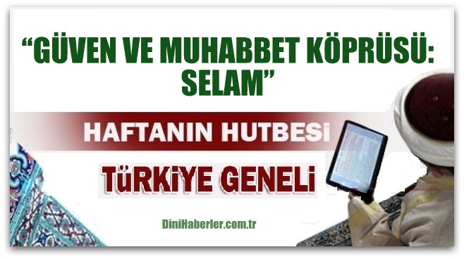 Diyanet 28.04.2017 Tarihli Cuma Hutbesi