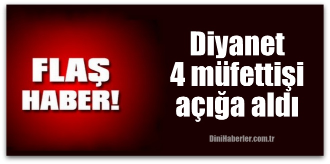Diyanet 4 müfettişi açığa aldı