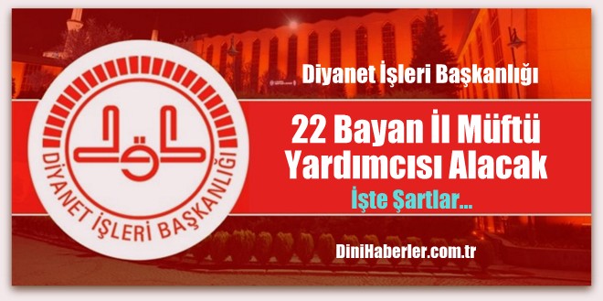 Diyanet Bayan İl Müftü Yardımcısı Alacak