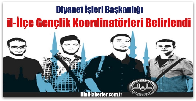Diyanet Gençlik Koordinatörleri Belirlendi