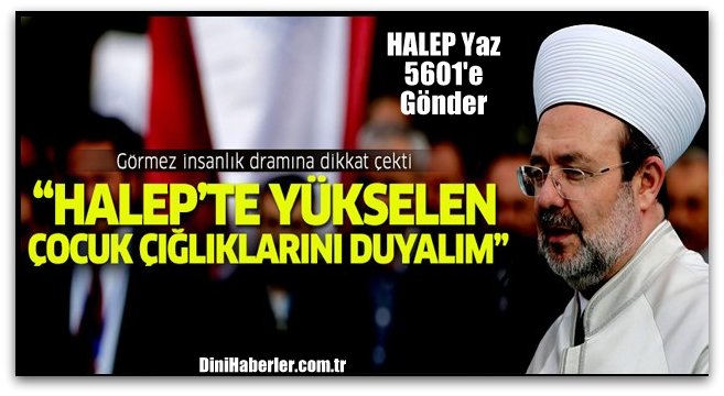 Diyanet Halep\'te İnsanlık Ölmesin kampanyası başlattı