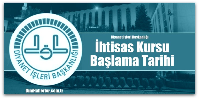 Diyanet İhtisas Kursu Başlama Tarihi