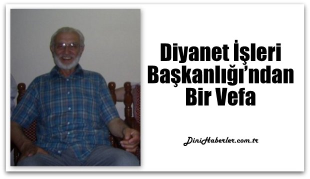 Diyanet İşleri Başkanlığı’ndan Bir Vefa
