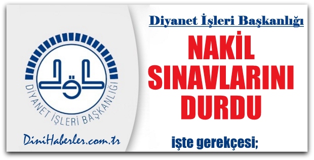 Diyanet Nakil Sınavlarını Durdurdu