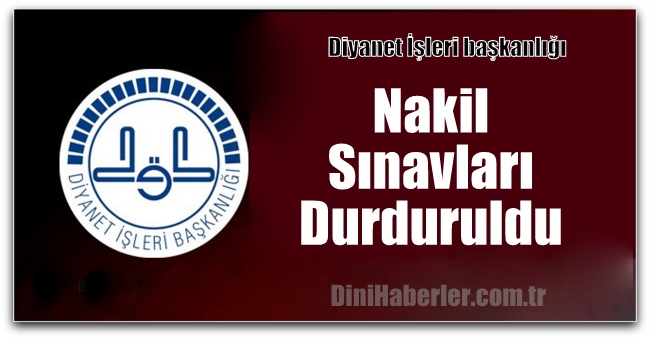 Diyanet, Nakil Sınavlarını Durdurdu