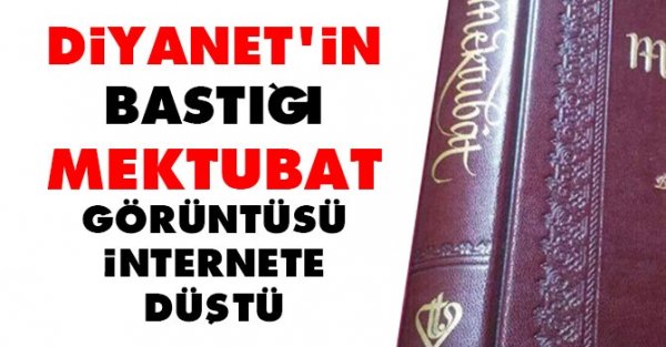 Diyanet'in bastığı Mektubat görüntüsü internete düştü