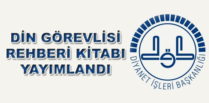 Diyanet’in “Din Görevlisi Rehberi” Kitabı Çıktı