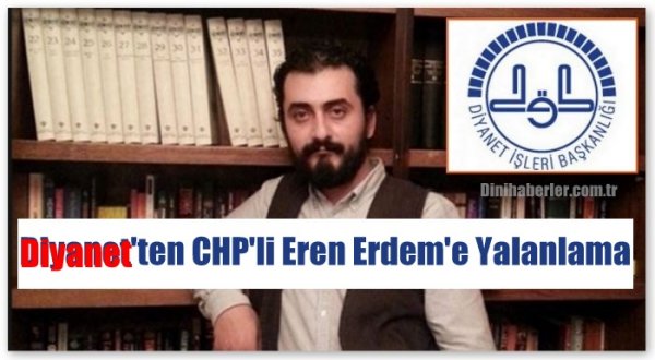 Diyanet'ten CHP'li Eren Erdem'e Yalanlama