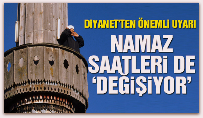 Diyanet’ten namaz saati uyarısı