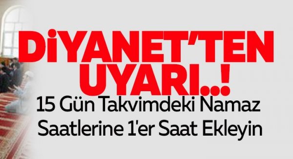 Diyanet´ten namaz saati uyarısı
