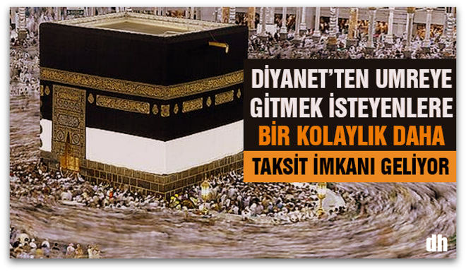 Diyanet’ten umre için taksit imkânı