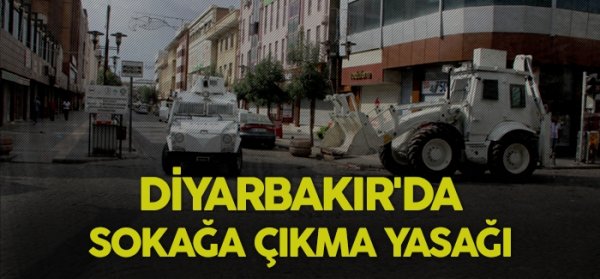 Diyarbakır'ın Sur ilçesinde sokağı çıkma yasağı