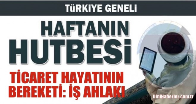 Diyanet 26.04.2019 Tarihli Cuma Hutbesi